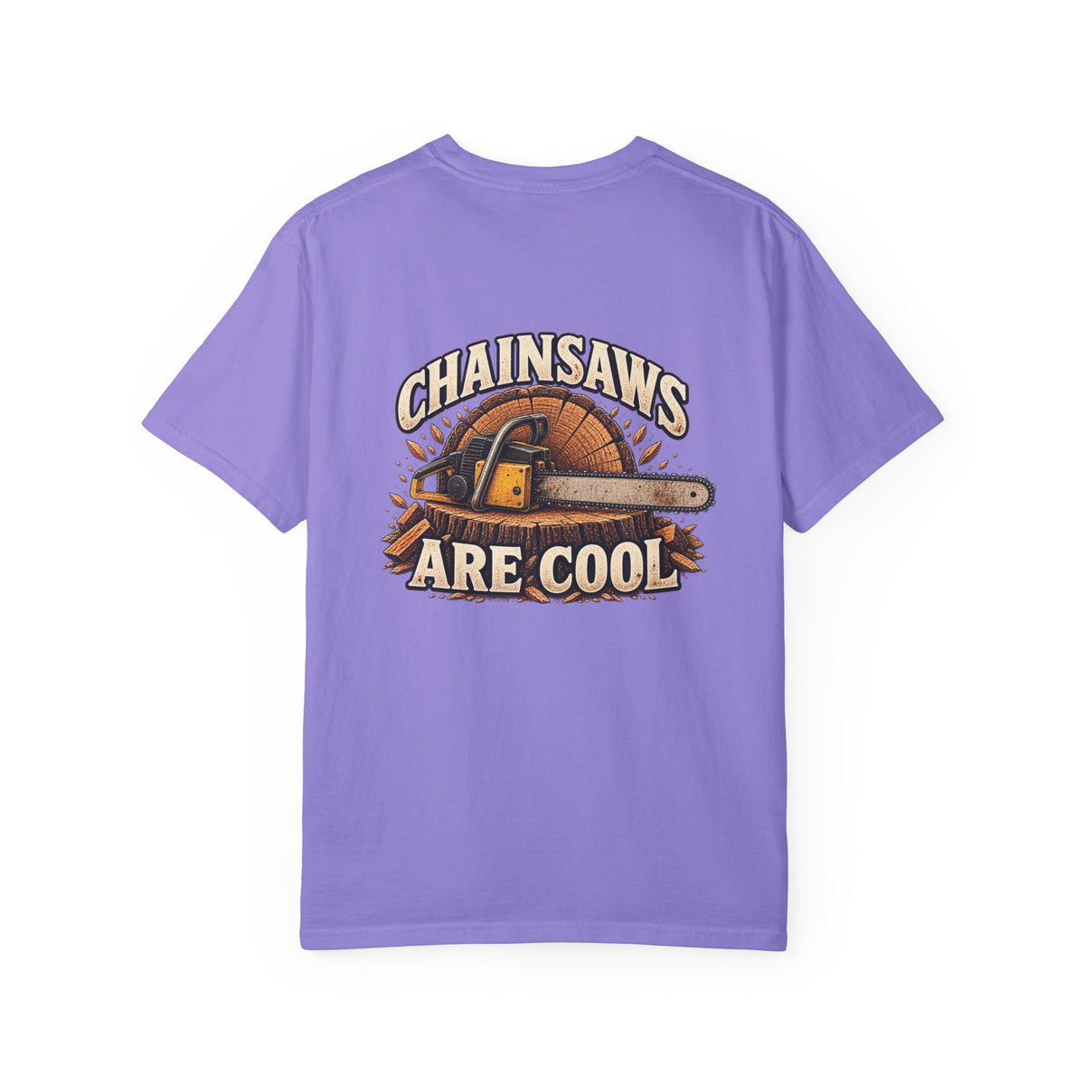 Chainsaws Are Cool T-Shirt — Vintage Firewood Lumberjack Tee