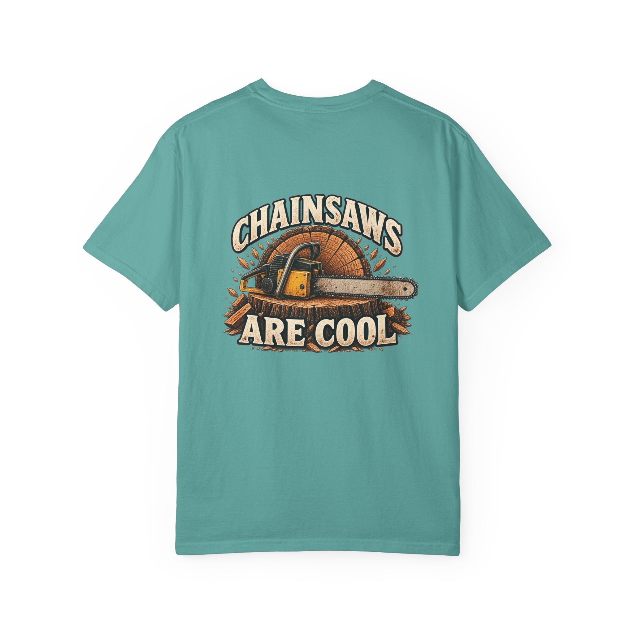 Chainsaws Are Cool T-Shirt — Vintage Firewood Lumberjack Tee